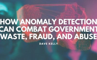 How Anomaly Detection Can Combat Government Waste, Fraud, and Abuse